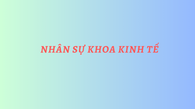 Nhân sự Khoa Kinh tế